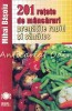 201 Rețete M&acirc;ncăruri Rapide și Sănătoase - Mihai Basoiu, Meteor Press, Buc., 2009, ISBN 9789737283436