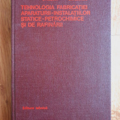 TEHNOLOGIA FABRICATIEI APARATURII-INSTALATIILOR STATICE-PETROCHIMICE - Raseev