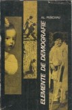 Elemente de demografie Al. Pescaru Editura Stiintifica 1968 Carte Studii Istorie Cultura Generala