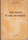 AS - VASILE DIACON - VECHI ASEZARI PE SUHA BUCOVINEANA