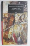 Concert din muzica de Bach - Hortensia Papadat-Bengescu - CD Muzica