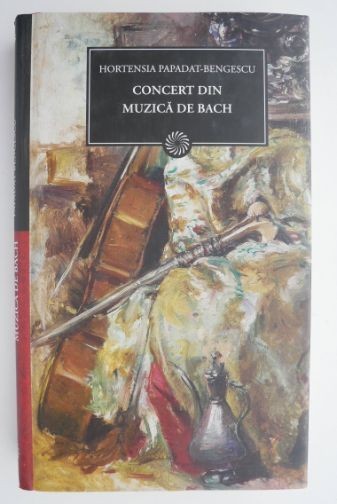 Concert din muzica de Bach &ndash; Hortensia Papadat-Bengescu