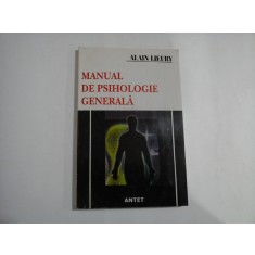 MANUAL DE PSIHOLOGIE GENERALA - ALAIN LIEURY