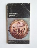 Civilizația greacă &ndash; Aut. Fran&ccedil;ois Chamoux, Ed. Meridiane