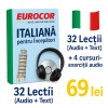 EUROCOR &ndash; Italiană pentru &Icirc;ncepători | 32 Lecții [Audio + Text] + 4 Cursuri Bonus cu Exerciții Audio, ALL