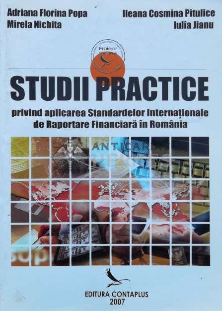 Studii practice privind aplicarea standardelor internationale de raportare financiara din romania - 2007 - Colectiv (H9)