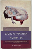 Nuditatea - Giorgio Agamben, Humanitas