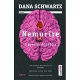 Nemurire. O poveste de iubire - Dana Schwartz