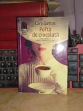 CARE SANTOS - POFTA DE CIOCOLATA ( ROMAN ) , 2016 *, Humanitas