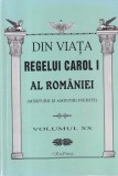 Din viata Regelui Carol I al Romaniei. Marturii si amintiri inedite, volumul 20