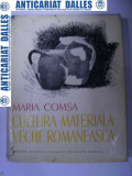 Cultura materiala veche romaneasca-Maria Comsa