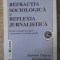 Septimiu Chelcea - Refractia sociologica si reflexia jurnalistica. Despre sondajele de opinie si prezentarea lor in mass media