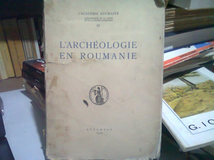 L&#039;ARCHEOLOGIE EN ROUMANIE - VOLUMUL 9, CARTE IN LIMBA FRANCEZA)