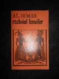 Alexandre Dumas - Razboiul femeilor