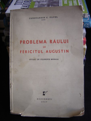 PROBLEMA RAULUI LA FERICITUL AUGUSTIN DE CONSTANTIN C. PAVEL foto