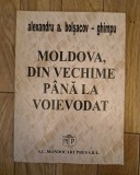 Alexandru A.Bolsacov-Ghimpu-Moldova,din vechime pana la voievodat