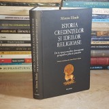 MIRCEA ELIADE - ISTORIA CREDINTELOR SI IDEILOR RELIGIOASE * VOL. 4 , POLIROM , 2007 ( CARTONATA ) *