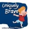 Uniquely Brave