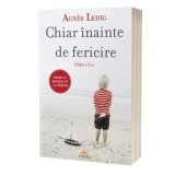 Chiar inainte de fericire. Editia 2 - Agn&egrave;s Ledig