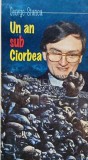 Cumpara ieftin Un an sub Ciorbea (cu autograful autorului) - 1998 - George Stanca (@D90)