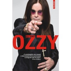 Eu sunt Ozzy - Ozzy Osbourne , Chris Ayres