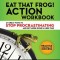 Eat That Frog! Action Workbook: 21 Great Ways to Stop Procrastinating and Get More Done in Less Time