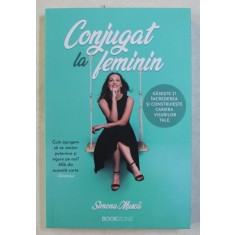 CONJUGAT LA FEMININ de SIMONA MUSCA , 2019