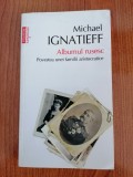 Michael Ignatieff, Albumul rusesc. Povestea unei familii aristocratice