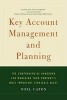 Key Account Management and Planning: The Comprehensive Handbook for Managing Your Compa
