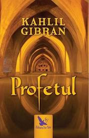 PROFETUL - KAHLIL GIBRAN