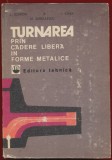 Laurentiu Sofroni, Ion Chira, Mircea Surdulescu, "Turnarea prin cadere libera in forme metalice" , 1983