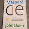 Masoara ce conteaza despre OKR uri John Doerr