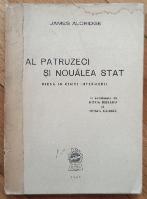 Al patruzeci si noualea stat - James Aldridge// 1948 foto