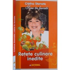 ... SARE IN BUCATE , RETETE CULINARE INEDITE de CRISTINA STAMATE , 2007