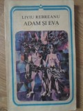 Adam si Eva - Liviu Rebreanu, Editura Minerva 1982, Roman Rom&acirc;nesc, Arcade, Beletristica