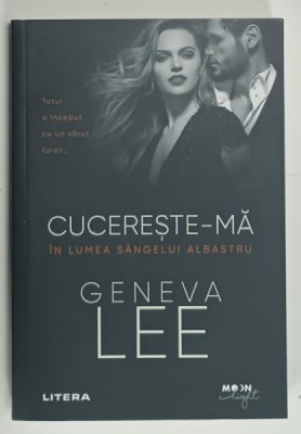 CUCERESTE - MA , IN LUMEA SANGELUI ALBASTRU de GENEVA LEE , 2021 foto
