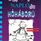 Egy ropi napl&oacute;ja 13. - H&oacute;h&aacute;bor&uacute; - Jeff Kinney