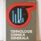 Radu Avram - Tehnologie Chimica Generala (pentru liceul industrial de Chimie - Anul III)