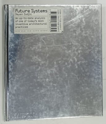 FUTURE SYSTEMS by DEYAN SUDJIC , AN UP - TO - DATE ANALYSIS OF ONE OF TODAY &amp;#039; S MOST INVENTIVE ARCHITECTURAL PRACTICES , 2006 foto