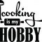 Sticker decorativ, Cooking is my hobby, Negru, 69 cm, 7320ST-9