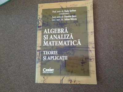 Algebra si analiza matematica Radu Serban foto