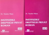 Institutiile dreptului privat roman (2 volume) - Teodor Mara