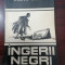Ingerii negri -Francois Mauriac 1991