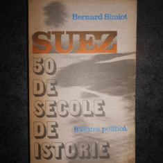 Bernard Simiot - Suez. 50 de secole de istorie