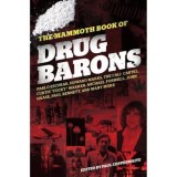 The Mammoth Book of Drug Barons