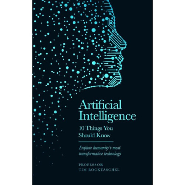 Artificial Intelligence - 10 Things You Should Know - Prof. Tim Rocktaschel
