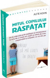 Mitul copilului rasfatat