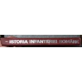 Marin Dragu; Mircea Dumitriu (coord.) - Istoria infanteriei rom&acirc;ne (vol. 1)