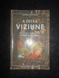 James Redfield - A zecea viziune