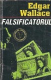 Falsificatorul - Edgar Wallace Roman Editura Garamond 1993 Carti Literatura Clasica Straina